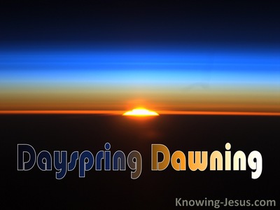 The Dayspring Dawning - Song Of Zacharias (3)